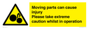 moving-parts-can-cause-injury-please-take-extreme-caution-whilst-in-operation~